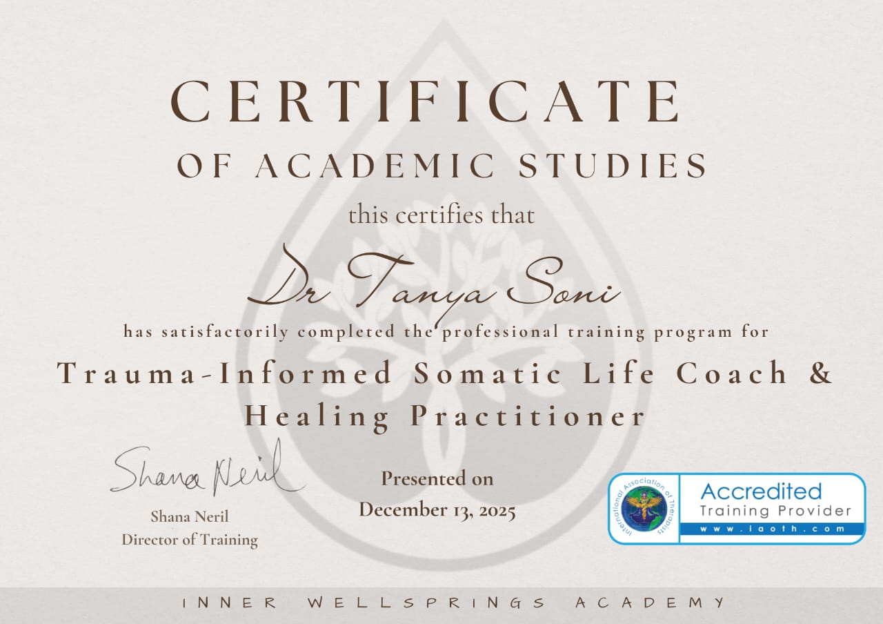 Certificate of Academic Studies awarded to Dr. Tanya Soni for Trauma-Informed Somatic Life Coach and Healing Practitioner training, dated December 13, 2025